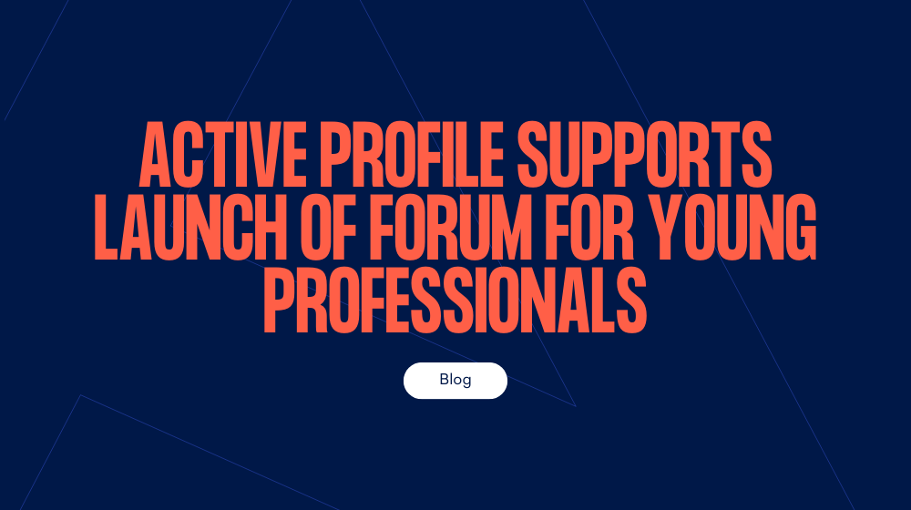 Active Profile supports launch of Forum for Young Professionals