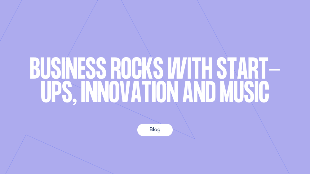 Business Rocks with start-ups, innovation and music